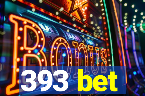 393 bet